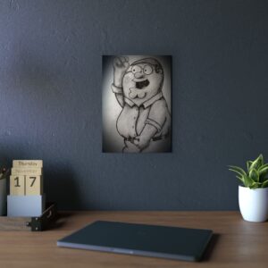 Metal Sign — “Peter Griffin's Got a Mustache! I Know!”